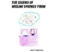 The Legend Of Willow Springs Farm