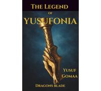 The legend of Yusufonia: Dragon’s blade