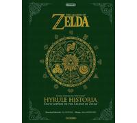 The Legend of Zelda - Hyrule Historia Guide officiel de Nintendo - Nintendo - Soleil - broché - Manga