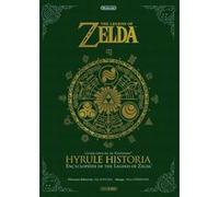 Nintendo – The Legend of Zelda : Hyrule Historia – Guide officiel de Nintendo – Broché – Manga