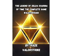 The Legend Of Zelda Ocarina Of Time The Complete Game Walkthrough