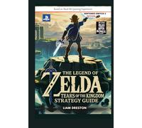 The Legend of Zelda: Tears of the Kingdom Strategy Guide: Official Walkthrough, Tips and Tricks for Nintendo Switch 2 Players