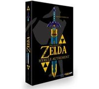 The legend of zelda: Hyrule autrement