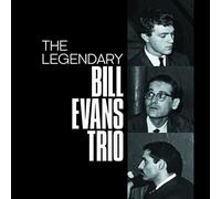 The Legendary Bill Evans Trio