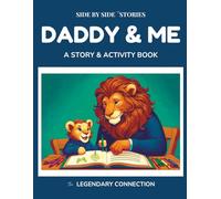 The Legendary Connection Daddy and Me: Story & Activity Book
