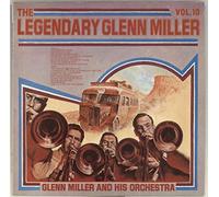 The Legendary Glenn Miller Vol.10
