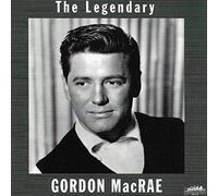 The Legendary Gordon MacRae