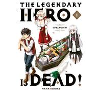 The Legendary Hero is Dead T01 - Subaruichi - Mana Books - broché - Manga