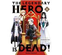 The Legendary Hero is Dead T02 Subaruichi (Auteur)