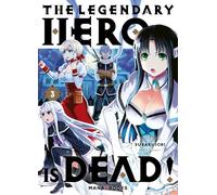 The Legendary Hero is Dead T03 - Subaruichi - Mana Books - broché - Manga