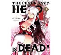 The Legendary Hero is Dead T08 Subaruichi (Auteur)