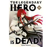 The Legendary Hero is Dead T12 - Subaruichi - Mana Books - broché - Manga