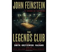 The Legends Club: Dean Smith, Mike Krzyzewski, Jim Valvano, and an Epic College Basketball Rivalry