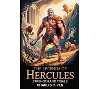 THE LEGENDS OF HERCULES: STRENGTH AND TRIALS
