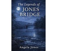 The Legends of Jones Bridge
