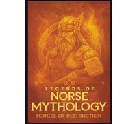 The Legends of Norse Mythology: Forces of Destruction