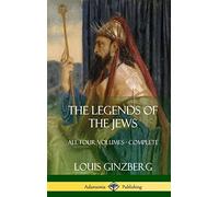 The Legends of the Jews: All Four Volumes - Complete (Hardcover)