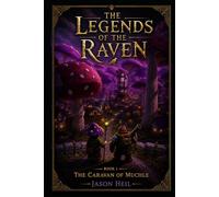 The Legends of the Raven: The Caravans of Muchle