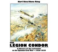 The Legion Condor 1936-1939