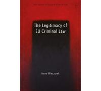 The Legitimacy Of Eu Criminal Law