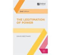 The Legitimation Of Power (Political Analysis) (Paperback) David Beetham, (Auteur)