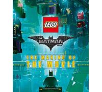 The LEGO® Batman Movie: The Making of the Movie