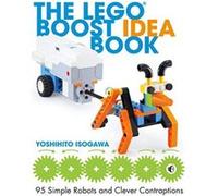 The Lego Boost Idea Book: 95 Simple Robots and Hints for Making More! - [Livre en VO] Yoshihito Isogawa (Auteur)