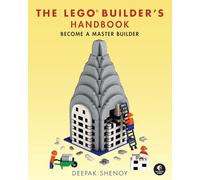The LEGO Builder's Handbook: Become a Master Builder