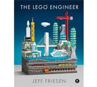 The LEGO R Engineer by Jeff Friesen Jeff Friesen (Auteur)