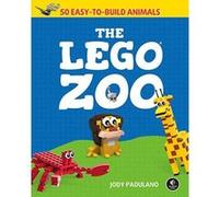 The Lego Zoo: 50 Easy-To-Build Animals - [Version Originale] Inconnu (Auteur)