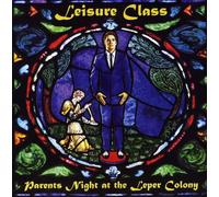 The Leisure Class - Parents Night at The Leper Colony