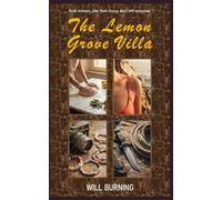 The Lemon Grove Villa: A sensual, slow-burning novel about desire, grief, and what it costs to be loved in the open