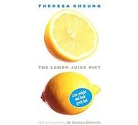 The Lemon Juice Diet Theresa Cheung (Auteur)