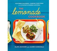 The Lemonade Cookbook: Southern California Comfort Food from L.A.'s Favorite Modern Cafeteria