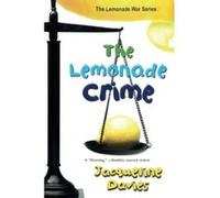 Jacqueline Davies – The Lemonade Crime (The Lemonade War Series) – Clarion