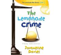 Jacqueline Davies – The Lemonade Crime (The Lemonade War Series) – Clarion