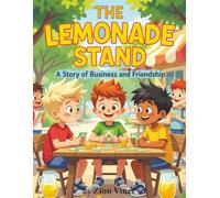 The Lemonade Stand: A Story of Business and Friendship