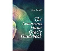 The Lemurian Huna Oracle Guidebook: Companion to the card deck