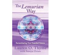 The Lemurian Way, Remembering your essential nature