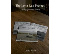 The Lena Rae Project: A Song Against the Silence