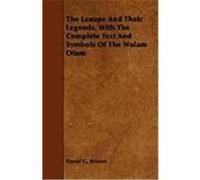 The Lenape and Their Legends, with the Complete Text and Symbols of the Walam Olum Brinton, Daniel G. (Auteur)