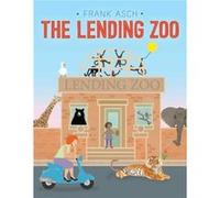 The Lending Zoo by Frank Asch Frank Asch (Auteur)