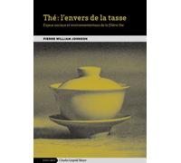 Thé : l'envers de la tasse Enjeux sociaux et environnementaux de la filière thé - Pierre Johnson - Mayer Charles Leopold Eds - Poche - Etude
