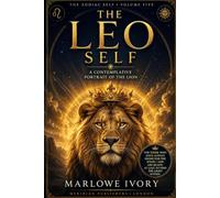 The Leo Self: A Contemplative Portrait of the Lion
