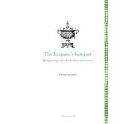 The Leopard's Banquet: Banqueting with the Sicilian aristocracy