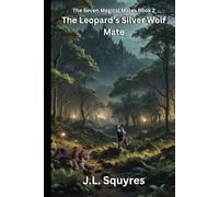 The Leopard's Silver Wolf Mate: The Seven Magical Mates Book 2