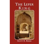 The Leper King Scott R. Rezer (Auteur)