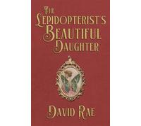 The Lepidopterist's Beautiful Daughter - David Rae - Brain Lag - ebook (ePub) - Livre