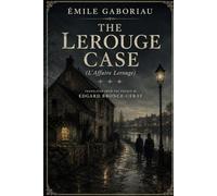THE LEROUGE CASE: (L’Affaire Lerouge)