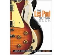 The Les Paul Guitar Book by Tony Bacon Tony Bacon (Auteur)